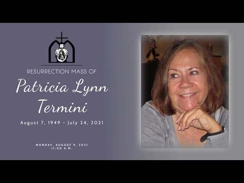 Resurrection Mass for Patricia Lynn Termini
