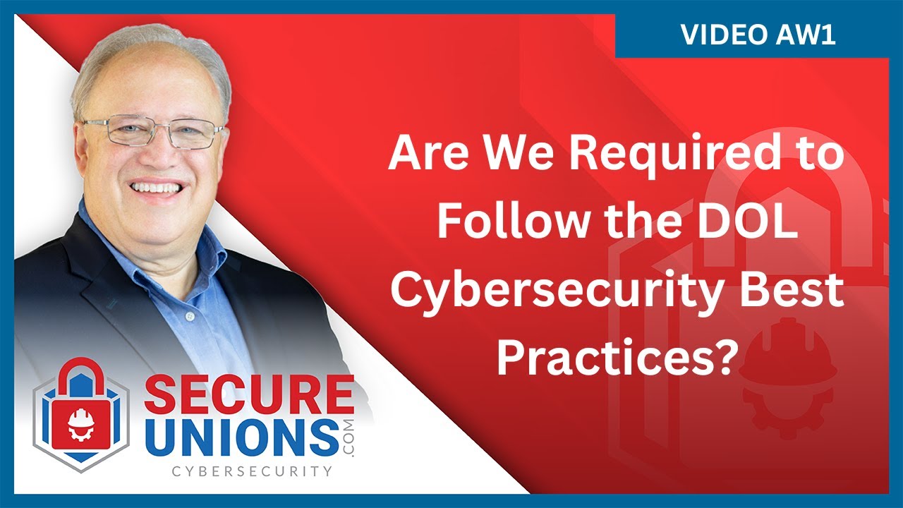 Are We Required to Follow the DOL Cybersecurity Best Practices?