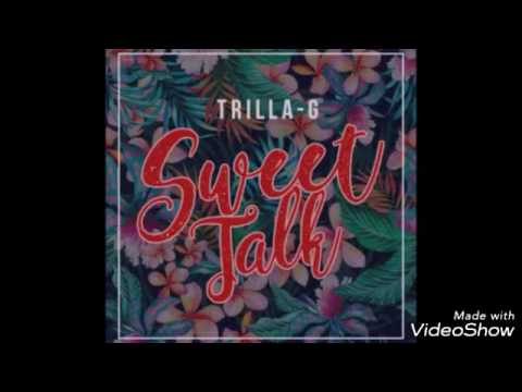 Trilla-G - Sweet Talk