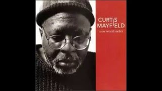 New World Order -  Curtis Mayfield