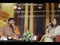 Humne Tumko Dil Yeh De Deya Live By Babul And Alka Yagnik