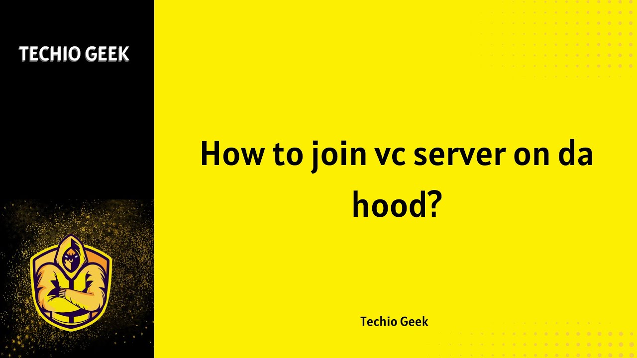 How to join VC server on Da Hood in minutes?