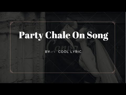 Party Chale On Song Lyric | Race 3