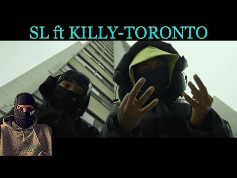 SL ft KILLY - TORONTO 🇨🇦 (OFFICIAL MUSIC VIDEO) REACTION
