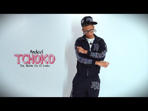 ANDEEL - TCHOKO ( VIDEO OFFICIAL )