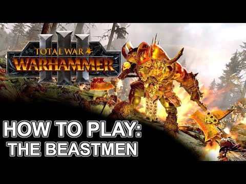 How to Play Beastmen (Beginner Friendly) | Total War Warhammer III