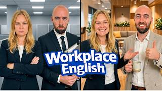 Workplace English: Stop Being So Formal!