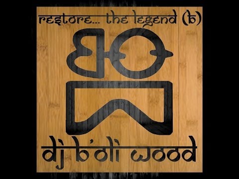 B'Oli WooD™ - Restore... the Legend [B]