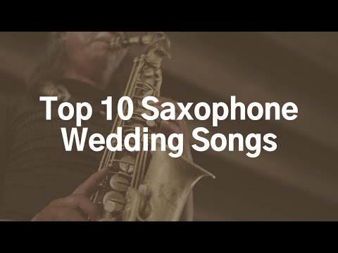 Top 10 Saxophone Wedding Songs