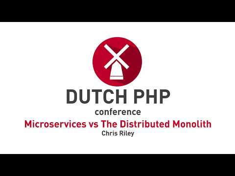 DPC2018: Microservices vs The Distributed Monolith - Chris Riley