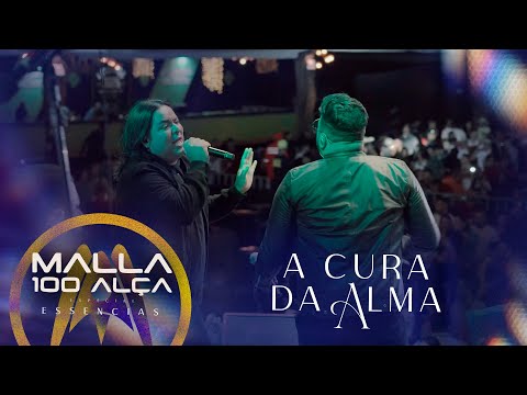Malla 100 Alça - A Cura da Alma (feat. ​⁠Berg Rabelo) [Especial Essências]