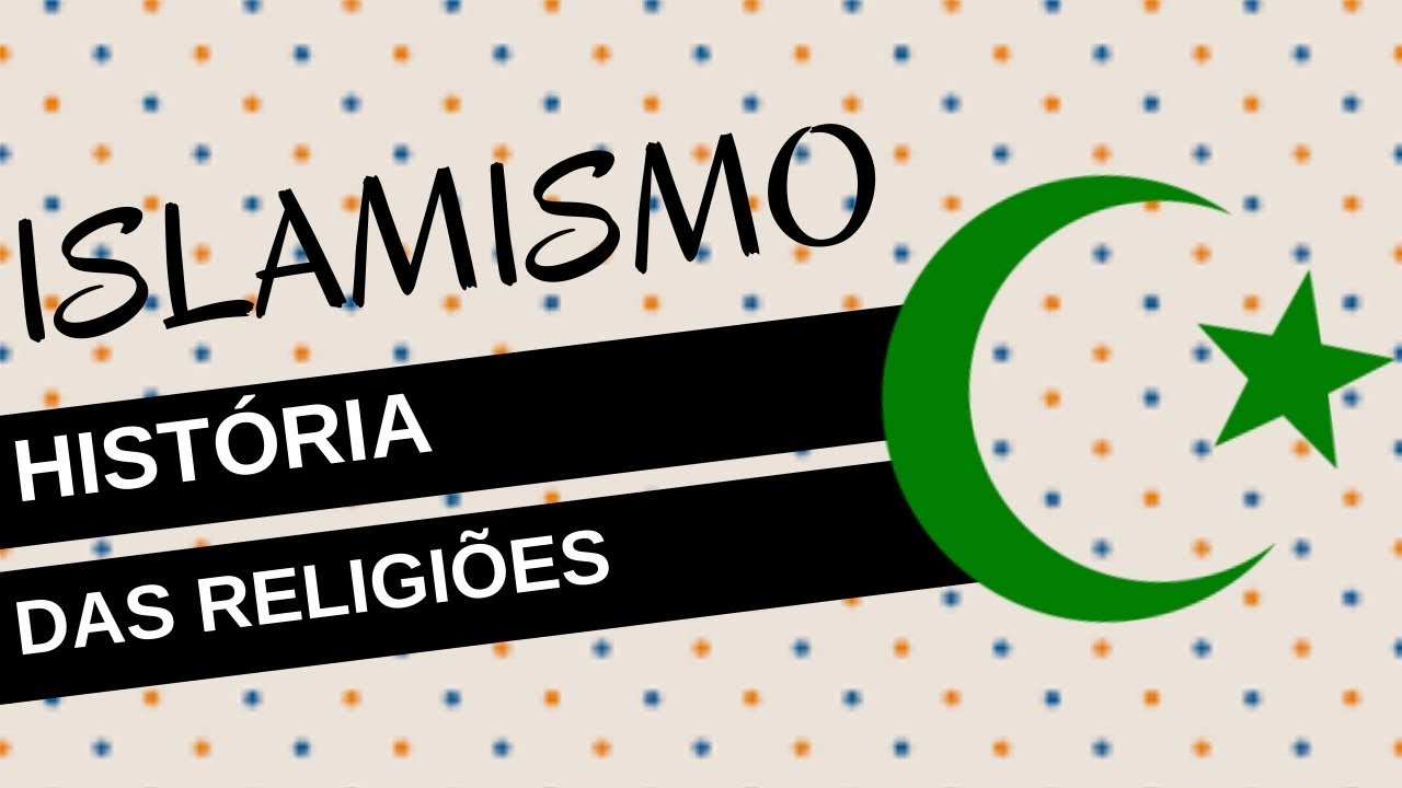 História das Religiões #6: ISLAMISMO