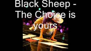 Black Sheep - The Choice is yours