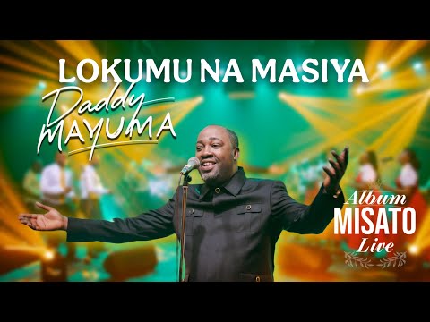 DADDY MAYUMA - LOKUMU NA MASIYA VERSION LIVE