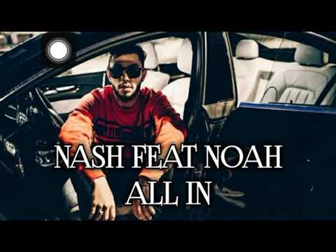 NASH ft. NOAH - All In - coming soon (AP2)