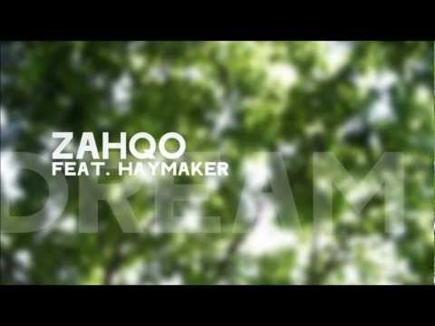 zahqo - Dream (feat. Haymaker)