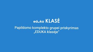 Papildomo komplekto grupei priskyrimas „EDUKA klasėje“