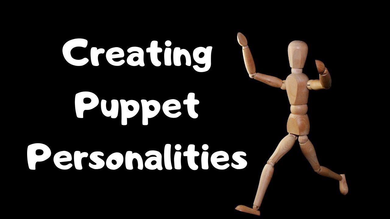 How to create a personality for your puppet
