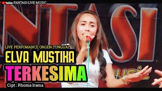 Download lagu TERKESIMA - Elva Mustika || Dangdut Live Orgen Tunggal || Fantasi Live Music mp3
