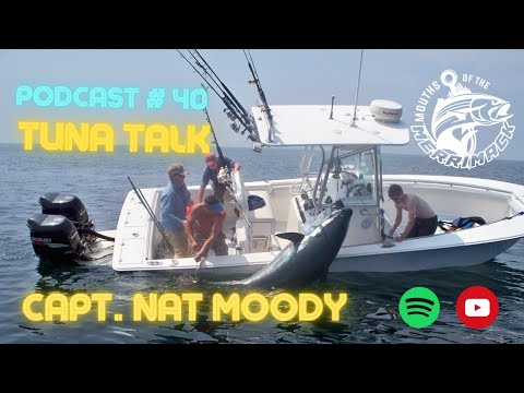 #40 -  Tuna Talk w/ Capt. Nat Moody