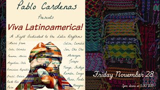 Pablo Cardenas presents Viva Latinoamérica! - Nov. 28, 2025