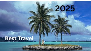 🌍 Top 10 Travel Destinations You Must Visit in 2025