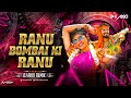 Ranu Bombai Ki Ranu Folk Song DJ Remix Ranu Bombai Ranu Folk DJ Akki Remix Ranu Bombai Ki Reels