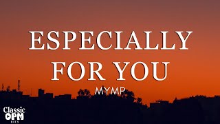 Especially For You by MYMP (Lyrics)