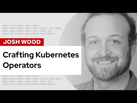 Crafting Kubernetes Operators | DevNation Tech Talk
