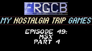 My Nostalgia Trip Games - Ep 49 MSX part 4