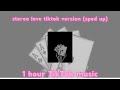 Stereo Love (sped up TikTok remix) - 1 hour TikTok music 🎧