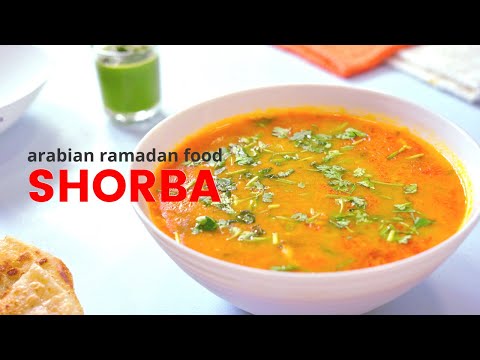 Shorba | Arabian Soup | Saudi Arabian's Iftar Food | Ramadan Recipe Series