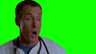 Doctor Cox "wrong wrong wrong wrong" Scrubs green screen