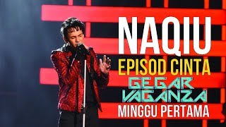 Download lagu Naqiu - Episod Cinta (Minggu 1 GegarVaganza 6) mp3