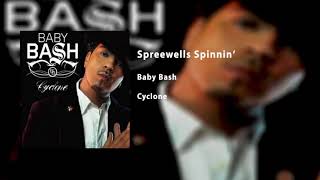 Spreewells Spinnin - Baby Bash