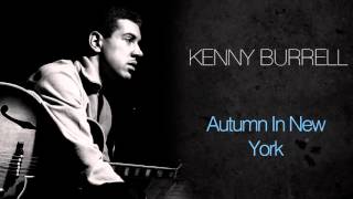 Kenny Burrell - Autumn In New York