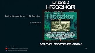 Canlı Fasıl Kürdili Hicazkar - Gidelim Göksu'ya Bir Alem-i Ab Eyleyelim (Official Audio)