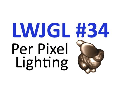 #34 OpenGL Per Pixel Lighting - LWJGL Tutorials