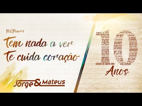 Jorge & Mateus - Tem Nada A Ver/ Te Cuida Coração - [10 Anos Ao Vivo] (Vídeo Oficial)