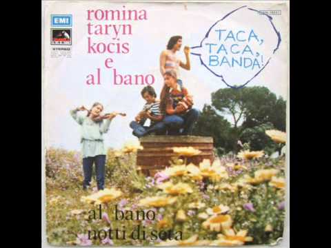 ROMINA   TARYN   KOCIS   AL BANO      TACA TACA BANDA   1972