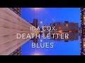 IDA COX  DEATH LETTER BLUES