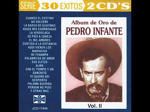 Pedro Infante - Adiós Mis Chorreadas