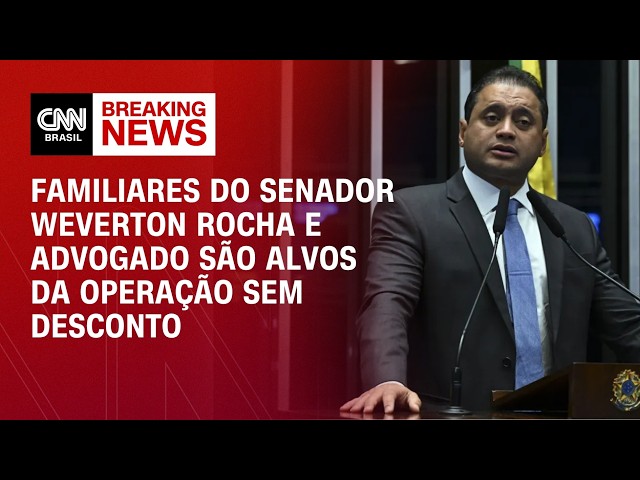 Parentes de senador Weverton Rocha e advogado são alvos de operação da PF | CNN NOVO DIA