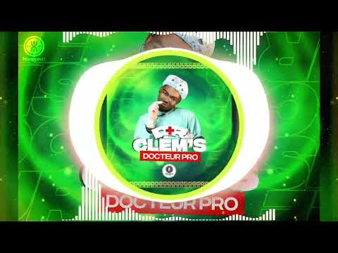 DR.CLÉM'S - DOCTEUR PRO (Official Audio)