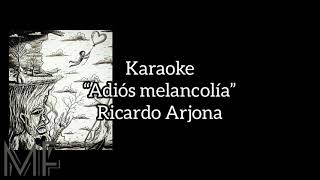 Karaoke “Adiós melancolía” - Ricardo Arjona