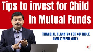 How To Invest In The Name Of Child In Mutual Fund | Tips For Child Investment In Mutual Funds