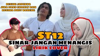 Download lagu ST12 - SINAR JANGAN MENANGIS ( COVER LIRIK ) || SEPERTI CHARLY FEAT REGINA mp3