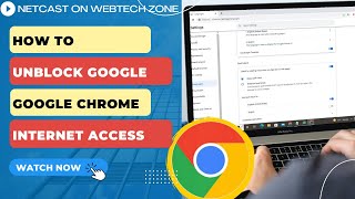 How to Unblock Google Chrome Internet Access and Fix Your Internet Access is Blocked