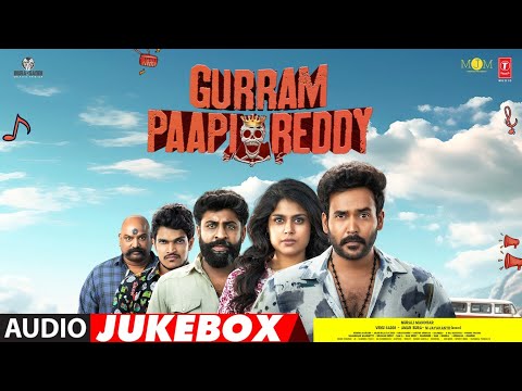 Gurram Paapi Reddy Audio Jukebox | Naresh Agastya,Faria | Krishna Saurabh Surampalli |Murali Manohar — Gurram Paapi Reddy