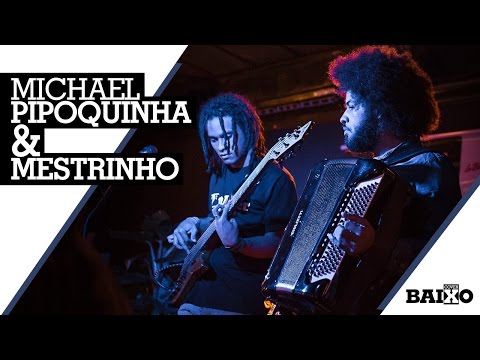 Michael Pipoquinha e Mestrinho na #CoverBaixo